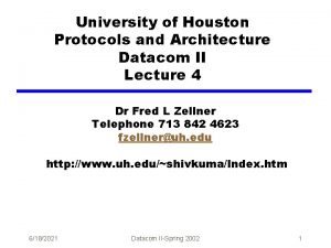 University of Houston Protocols and Architecture Datacom II