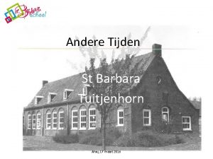 Andere Tijden St Barbara Tuitjenhorn Ahoj 17 maart