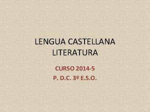 LENGUA CASTELLANA LITERATURA CURSO 2014 5 P D