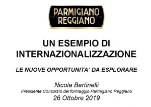 UN ESEMPIO DI INTERNAZIONALIZZAZIONE LE NUOVE OPPORTUNITA DA