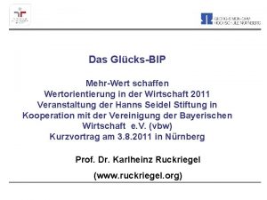 Das GlcksBIP MehrWert schaffen Wertorientierung in der Wirtschaft