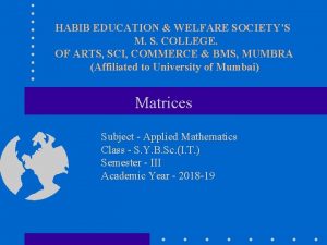 HABIB EDUCATION WELFARE SOCIETYS M S COLLEGE OF