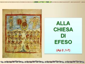 ALLA CHIESA DI EFESO Ap 2 1 7