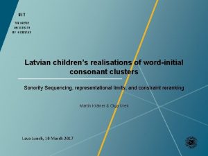 Latvian childrens realisations of wordinitial consonant clusters Sonority