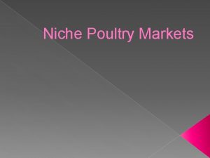 Niche Poultry Markets Niche Poultry Markets Live Bird