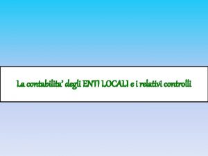 La contabilita degli ENTI LOCALI e i relativi