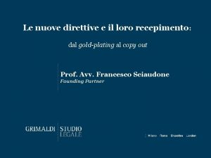 Le nuove direttive e il loro recepimento dal