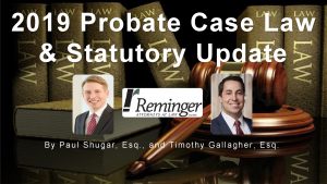 2019 Probate Case Law Statutory Update By Paul