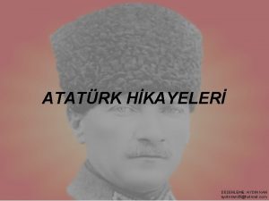 ATATRK HKAYELER DZENLEME AYDIN KAN aydinkan 35hotmail com