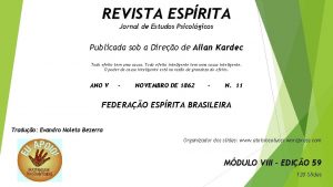 REVISTA ESPRITA Jornal de Estudos Psicolgicos Publicada sob