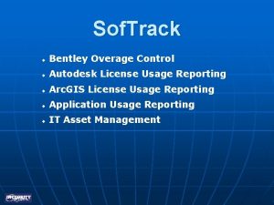 Sof Track Bentley Overage Control Autodesk License Usage