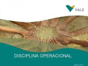 Exemplos de disciplina operacional