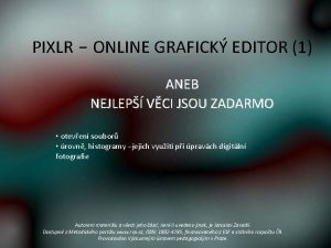 PIXLR ONLINE GRAFICK EDITOR 1 ANEB NEJLEP VCI