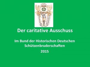 Der caritative Ausschuss Im Bund der Historischen Deutschen