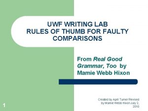 UWF WRITING LAB RULES OF THUMB FOR FAULTY