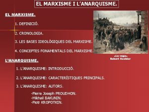 EL MARXISME I LANARQUISME EL MARXISME 1 DEFINICI