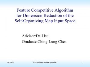 Feature Competitive Algorithm for Dimension Reduction of the