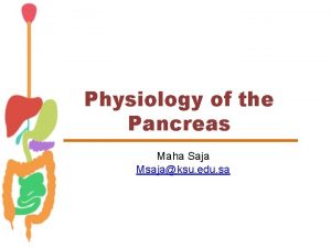 Physiology of the Pancreas Maha Saja Msajaksu edu