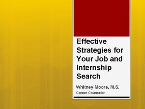 Effective Strategies for Your Job and Internship Search