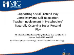 Supporting Social Pretend Play Complexityof and Arts SelfRegulation