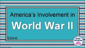 Americas Involvement in World War II SS 5