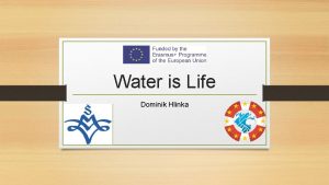 Water is Life Dominik Hlinka Problems with cities