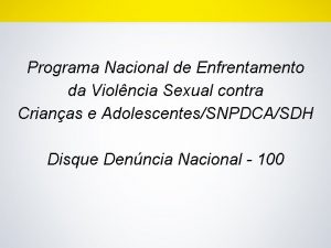 Programa Nacional de Enfrentamento da Violncia Sexual contra