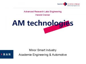 Advanced Research Labs Engineering Herold Cremer AM technologies