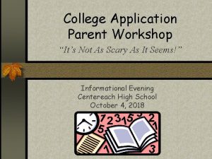 College Application Parent Workshop Its Not As Scary