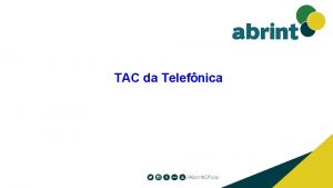 TAC da Telefnica A ABRINT reconhece que o