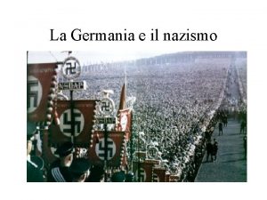 La Germania e il nazismo La crisi economica