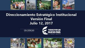 Direccionamiento Estratgico Institucional Versin Final Julio 12 2017