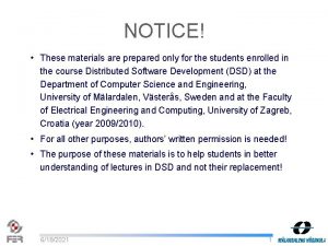 NOTICE These materials are prepared only for the