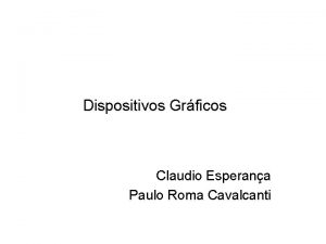 Dispositivos Grficos Claudio Esperana Paulo Roma Cavalcanti Classificao