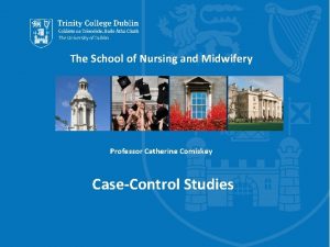 The School of Nursing and Midwifery Professor Catherine