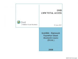 OVID LWW TOTAL ACCESS 18 June 2021 ULAKBIM