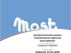 Standardy formalnoprawne funkcjonowania organizacji pozarzdowych autor prezentacji Krzysztof