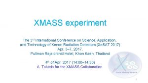XMASS experiment The 3 rd International Conference on