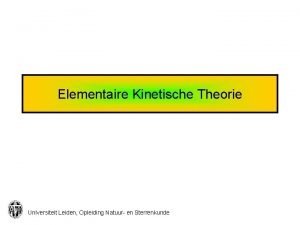 Elementaire Kinetische Theorie Universiteit Leiden Opleiding Natuur en