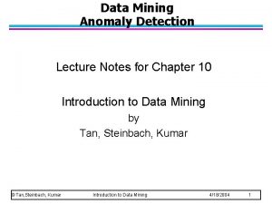 Data Mining Anomaly Detection Lecture Notes for Chapter