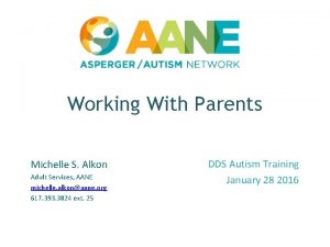 Working With Parents Michelle S Alkon Adult Services