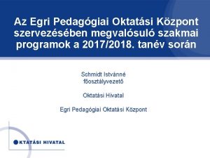 Az Egri Pedaggiai Oktatsi Kzpont szervezsben megvalsul szakmai