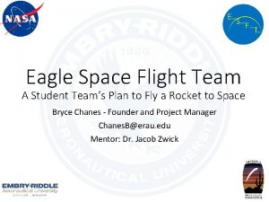Eagle Space Flight Team A Student Teams Plan