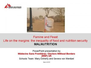 Famine and Feast Life on the margins the