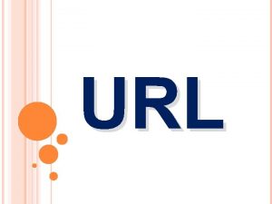 URL URL significa Uniform Resource Locator o en
