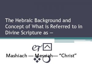 The Hebraic Background and Concept of What is