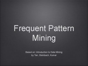 Frequent Pattern Mining Based on Introduction to Data