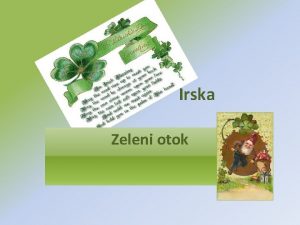 Irska Zeleni otok Smaragdni otok Zemljopisni poloaj Nadimak