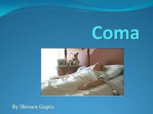 Coma By Shireen Gupta Definition Consciousness State of