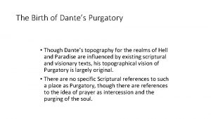 The Birth of Dantes Purgatory Though Dantes topography